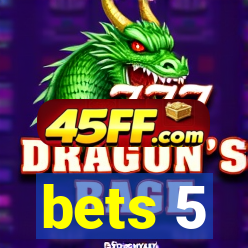 bets 5
